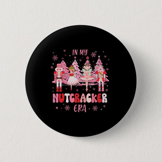 In My Nutcracker Era Christmas Nutcracker Ballet F 2 Inch Round Button (Front)