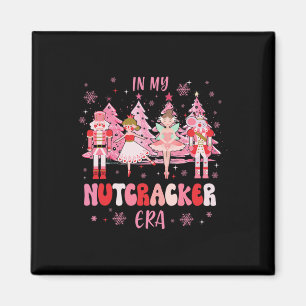 In My Nutcracker Era Christmas Nutcracker Ballet F Magnet