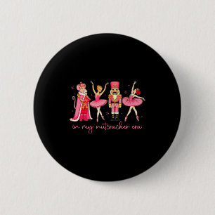 In My Nutcracker Era For Girls Women Kids Dancers  2 Inch Round Button