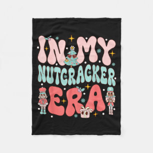 In My Nutcracker Era Groovy Nk Christmas Nutcracke Fleece Blanket