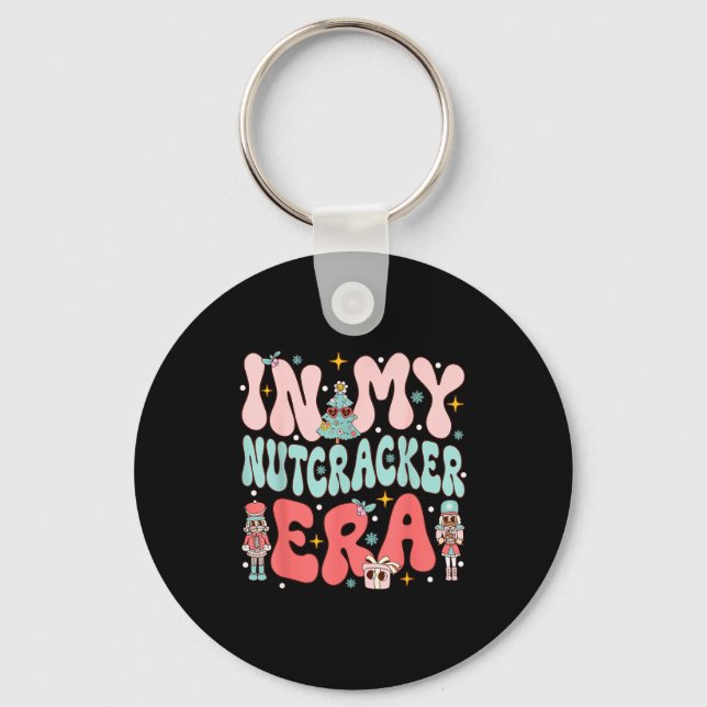 In My Nutcracker Era Groovy Nk Christmas Nutcracke Keychain (Front)