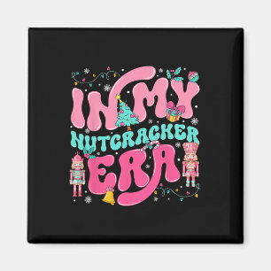 In My Nutcracker Era Nutcracker Squad Pink Christm Magnet