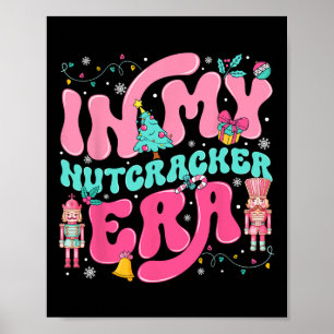 In My Nutcracker Era Nutcracker Squad Pink Christm Poster