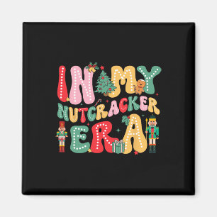 In My Nutcracker Era Pink Nutcracker Squad Christm Magnet