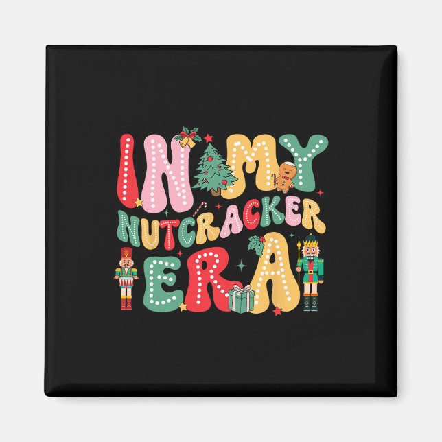 In My Nutcracker Era Pink Nutcracker Squad Christm Magnet (Front)