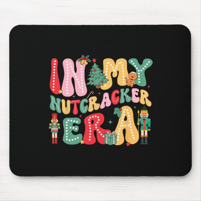 In My Nutcracker Era Pink Nutcracker Squad Christm Mouse Pad (Front)