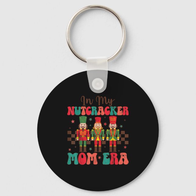 In My Nutcracker Mom Era Groovy Women Funny Christ Keychain (Front)