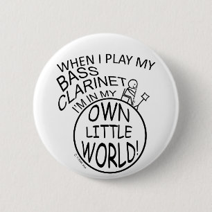 In My Own Little World Bass Clarinet 2 Inch Round Button
