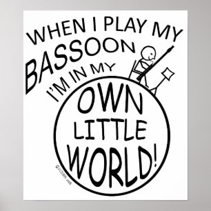In My Own Little World Bassoon Poster