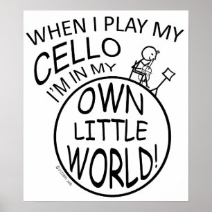 In My Own Little World Cello Poster