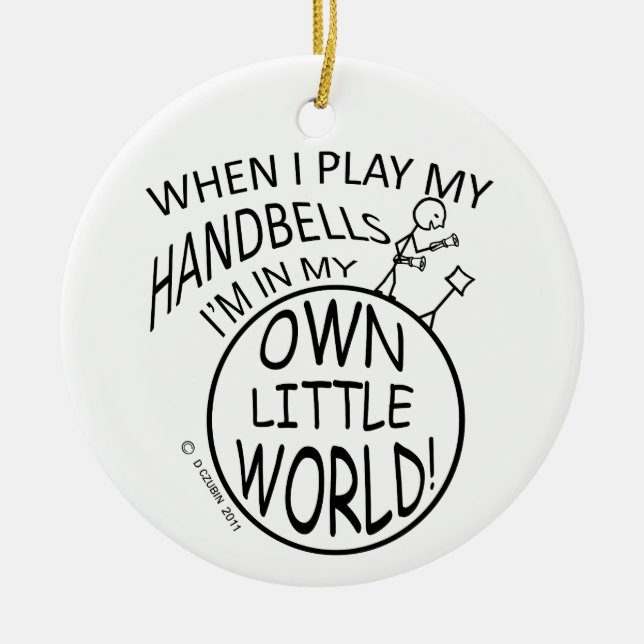 In My Own Little World Handbells Ceramic Ornament (Front)