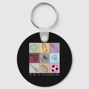 In My Physical Education Teacher Era Pe Teacher Wo Keychain