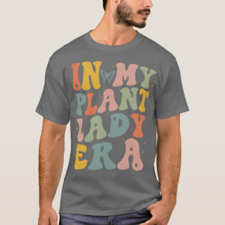 In My Plant Lady Era T-Shirt