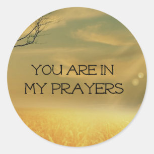 In my Prayers Classic Round Sticker
