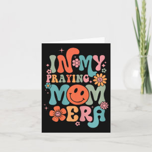 In My Praying Mama Era Religious Mom Christian Mot Card