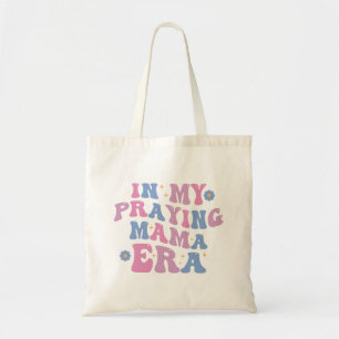 In My Praying Mama Era Tote Bag