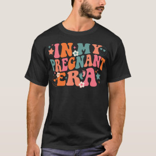 In My Pregnant Era T-Shirt