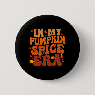 In My Pumpkin Spice Era Funny Retro Fall Vibes Tha 2 Inch Round Button