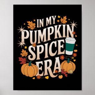 In My Pumpkin Spice Era Funny Retro Fall Vibes Tha Poster