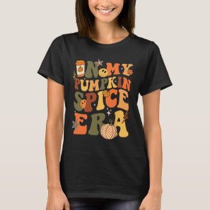 In My Pumpkin Spice Era Retro Autumn Thanksgiving  T-Shirt