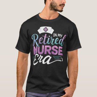 In My Retired Nurse Era Senior Nurse Retired Lpn T-Shirt
