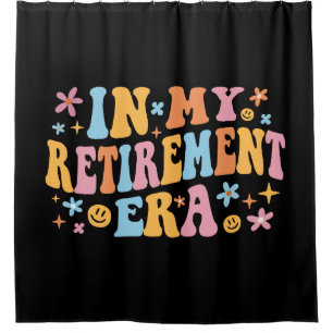 In My Retirement Era I