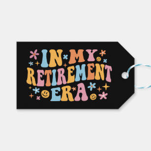 In My Retirement Era I Gift Tags