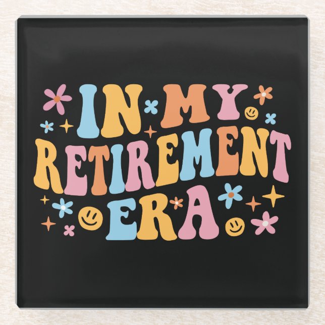 In My Retirement Era I Glass Coaster (Front)