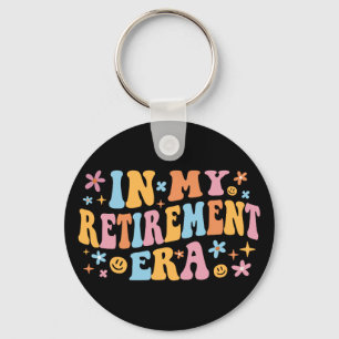 In My Retirement Era I Keychain