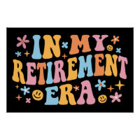 In My Retirement Era I