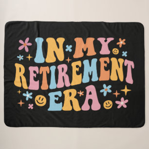 In My Retirement Era I Sherpa Blanket