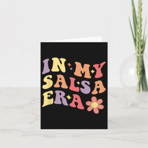 In My Salsa Era Funny Dancing Salsa Card