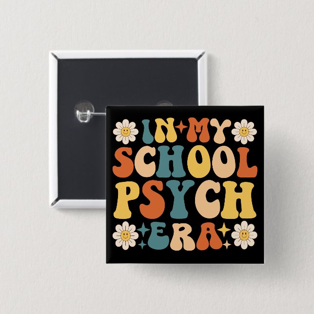 In My School Psych Era  2 Inch Square Button (Front & Back)