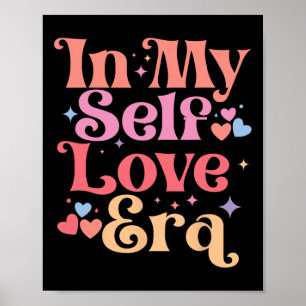In My Self Love Era Valentine's Day Heart Love Ret Poster