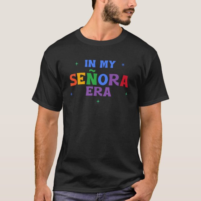 IN MY SENORA ERA Life style T-Shirt (Front)