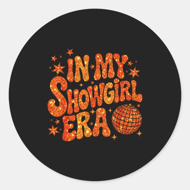 In My Show Girl Era  Classic Round Sticker (Front)