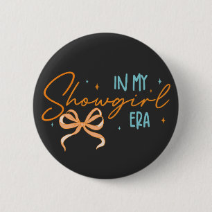 in My Show Girl Era Graphic Outfit Women Girls 2 Inch Round Button