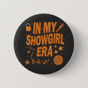 in My Show Girl Era Graphic Outfit Women Girls 2 Inch Round Button