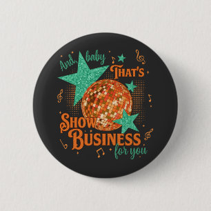 in My Show Girl Era Graphic Outfit Women Girls 2 Inch Round Button
