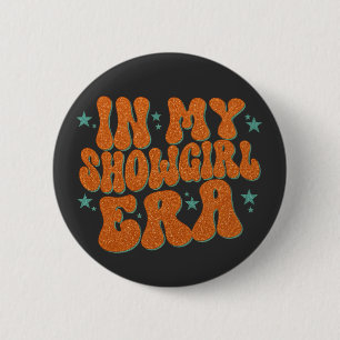in My Show Girl Era Graphic Outfit Women Girls  2 Inch Round Button