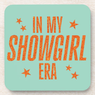 In My Showgirl Era Coaster