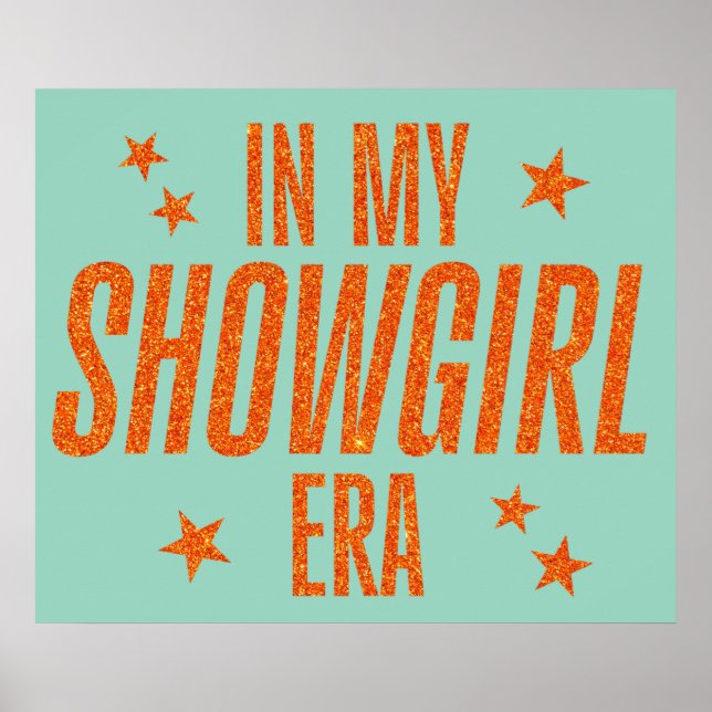 In My Showgirl Era Poster (Front)