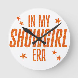 In My Showgirl Era Round Clock
