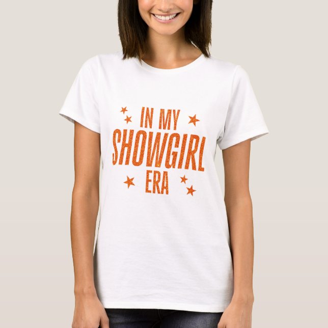 In My Showgirl Era T-Shirt (Front)