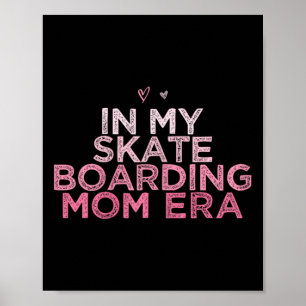 In My Skateboarding Mom Era Funny Retro Heart Wome Poster