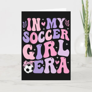 In My Soccer Girl Era Retro Groovy Soccer Girl _2  Card