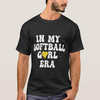 IN MY SOFTBALL GORL ERAT-Shirt T-Shirt