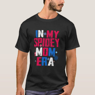 In My Spidey Mom Era Groovy Funny Mommy Mother s d T-Shirt