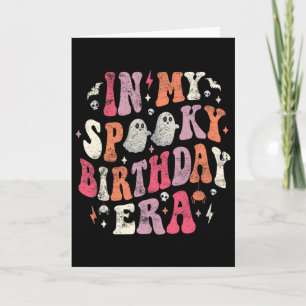 In My Spooky Birthday Era Funny Spooky Halloween B Card