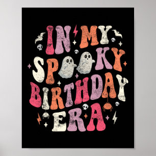 In My Spooky Birthday Era Funny Spooky Halloween B Poster